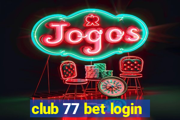 club 77 bet login